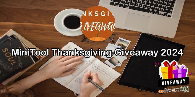 Giveaway: MiniTool Thanksgiving Giveaway 2024 – Free Download