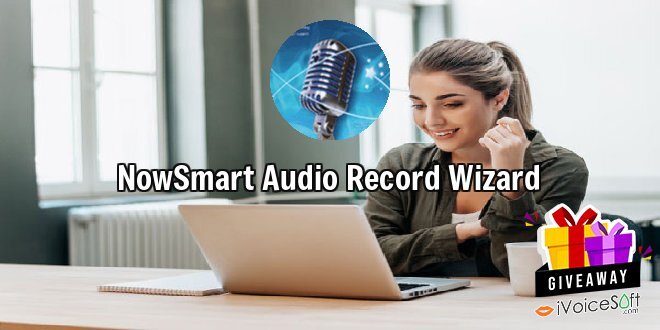 Giveaway: NowSmart Audio Record Wizard – Free Download
