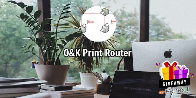Giveaway: O&K Print Router – Free Download