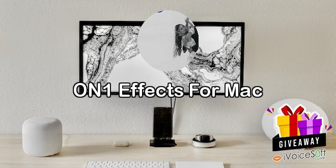 Giveaway: ON1 Effects For Mac – Free Download