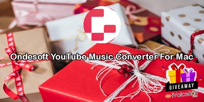 Giveaway: Ondesoft YouTube Music Converter For Mac – Free Download
