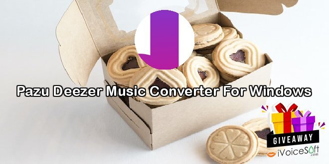Giveaway: Pazu Deezer Music Converter For Windows – Free Download