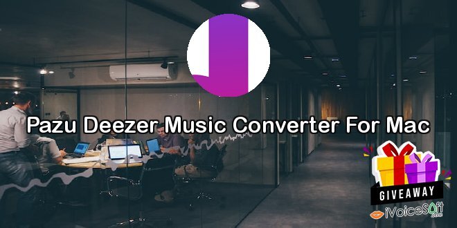 Giveaway: Pazu Deezer Music Converter For Mac – Free Download
