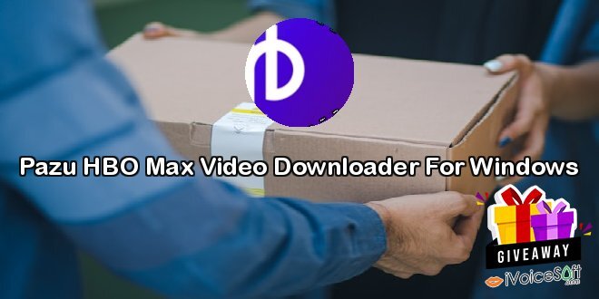 Giveaway: Pazu HBO Max Video Downloader For Windows – Free Download