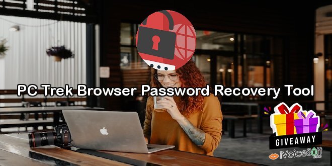 Giveaway: PC Trek Browser Password Recovery Tool – Free Download