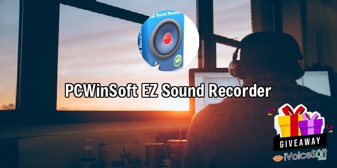 Giveaway: PCWinSoft EZ Sound Recorder – Free Download