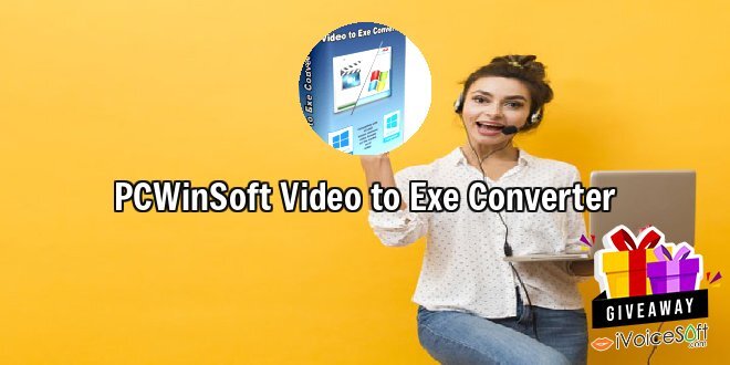 Giveaway: PCWinSoft Video to Exe Converter – Free Download