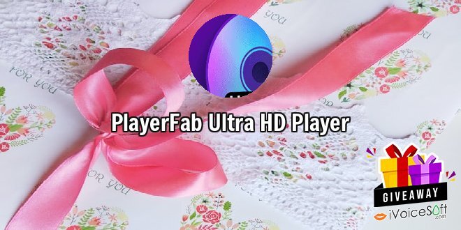 Giveaway: PlayerFab Ultra HD Player – Free Download