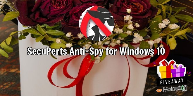 Giveaway: SecuPerts Anti-Spy for Windows 10 – Free Download
