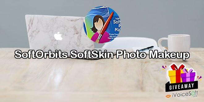 Giveaway: SoftOrbits SoftSkin Photo Makeup – Free Download