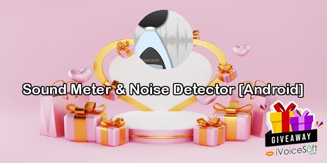 Giveaway: Sound Meter & Noise Detector [Android] – Free Download