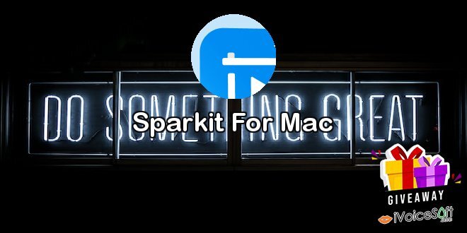 Giveaway: Sparkit For Mac – Free Download