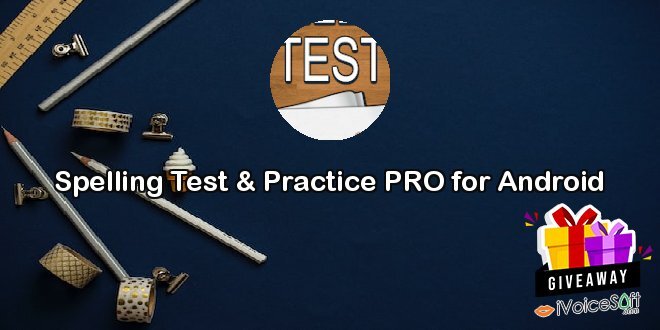 Spelling Test & Practice PRO for Android