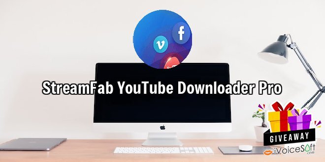 Giveaway: StreamFab YouTube Downloader Pro – Free Download