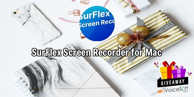 Giveaway: SurFlex Screen Recorder for Mac – Free Download