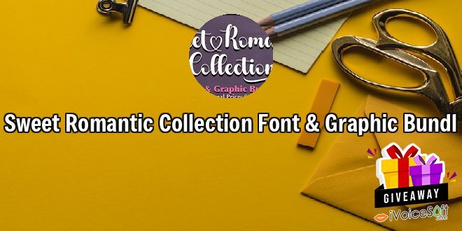 Giveaway: Sweet Romantic Collection Font & Graphic Bundl – Free Download