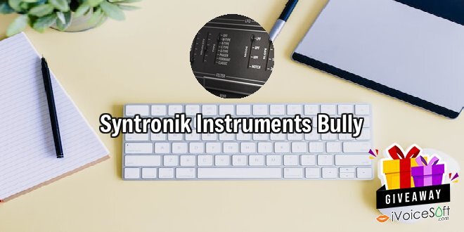 Giveaway: Syntronik Instruments Bully – Free Download