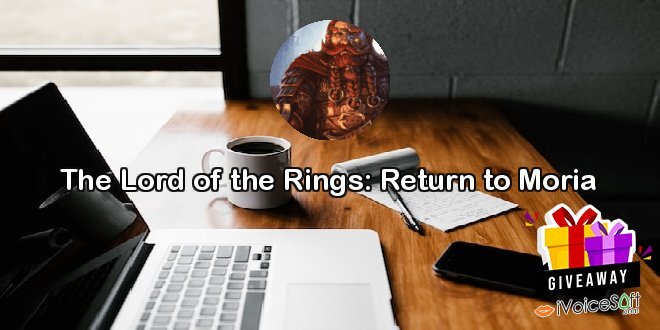 Giveaway: The Lord of the Rings: Return to Moria – Free Download