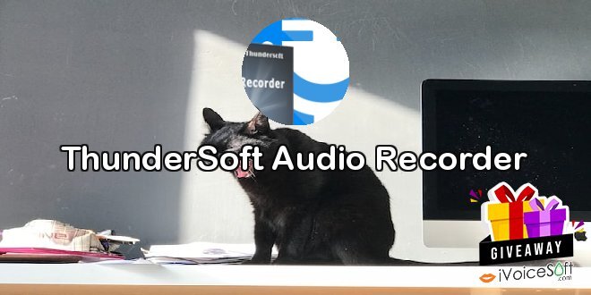 Giveaway: ThunderSoft Audio Recorder – Free Download