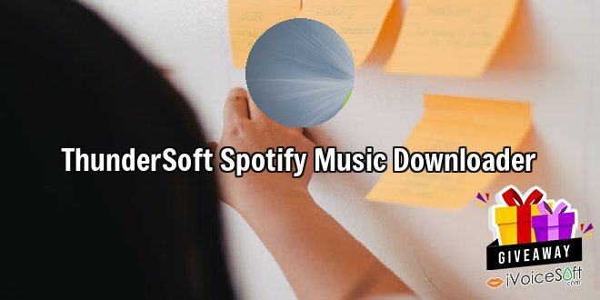 Giveaway: ThunderSoft Spotify Music Downloader – Free Download
