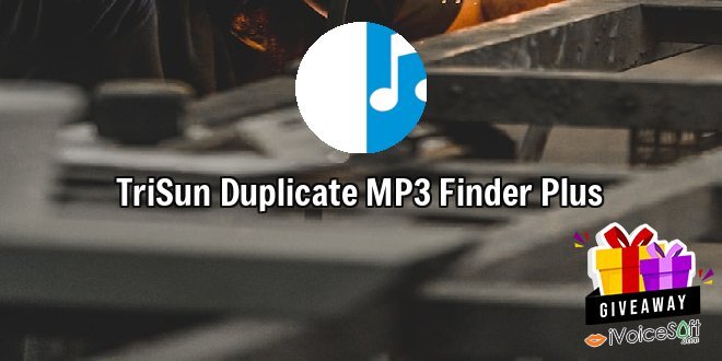 Giveaway: TriSun Duplicate MP3 Finder Plus – Free Download