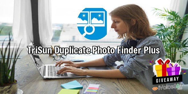 Giveaway: TriSun Duplicate Photo Finder Plus – Free Download