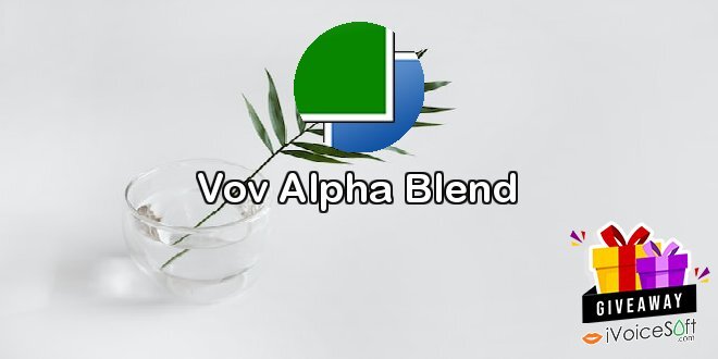 Giveaway: Vov Alpha Blend – Free Download