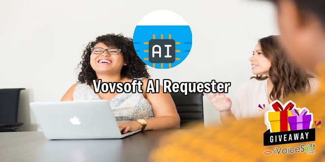 Giveaway: Vovsoft AI Requester – Free Download