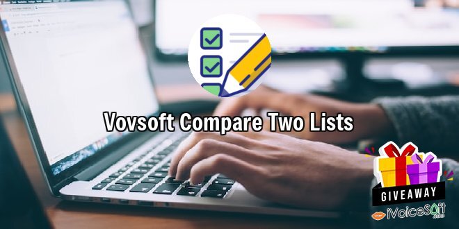 Giveaway: Vovsoft Compare Two Lists – Free Download