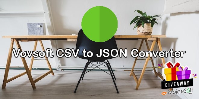 Giveaway: Vovsoft CSV to JSON Converter – Free Download