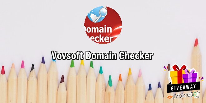 Giveaway: Vovsoft Domain Checker – Free Download
