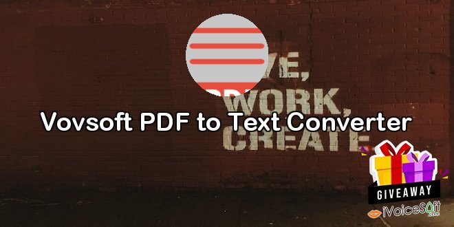 Giveaway: Vovsoft PDF to Text Converter – Free Download