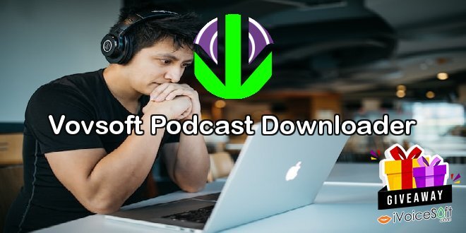 Giveaway: Vovsoft Podcast Downloader – Free Download