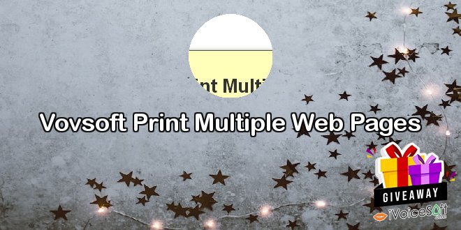 Giveaway: Vovsoft Print Multiple Web Pages – Free Download