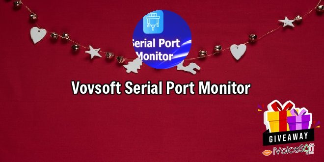 Giveaway: Vovsoft Serial Port Monitor – Free Download