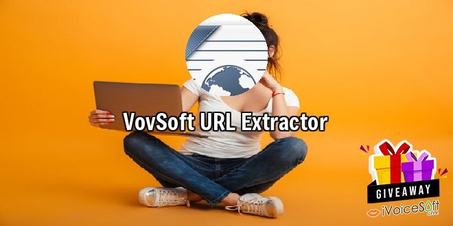 Giveaway: VovSoft URL Extractor – Free Download