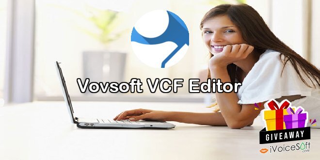 Giveaway: Vovsoft VCF Editor – Free Download