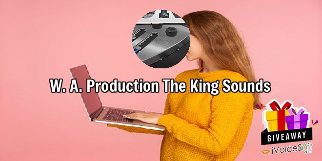 Giveaway: W. A. Production The King Sounds – Free Download