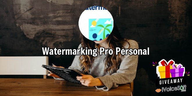 Giveaway: Watermarking Pro Personal – Free Download