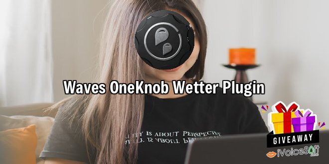 Giveaway: Waves OneKnob Wetter Plugin – Free Download