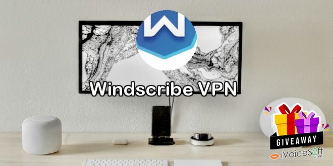 Giveaway: Windscribe VPN – Free Download