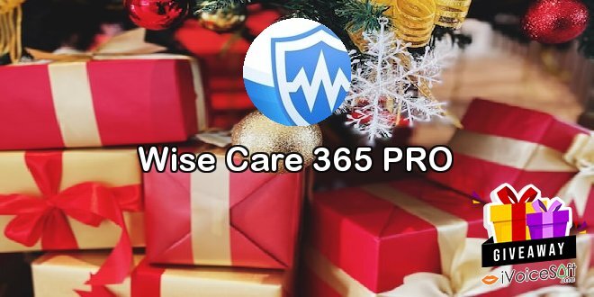 Giveaway: Wise Care 365 PRO – Free Download