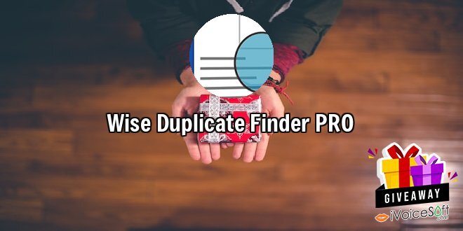 Giveaway: Wise Duplicate Finder PRO – Free Download