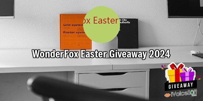 Giveaway: WonderFox Easter Giveaway 2024 – Free Download