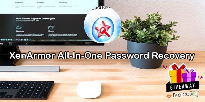 Giveaway: XenArmor All-In-One Password Recovery – Free Download