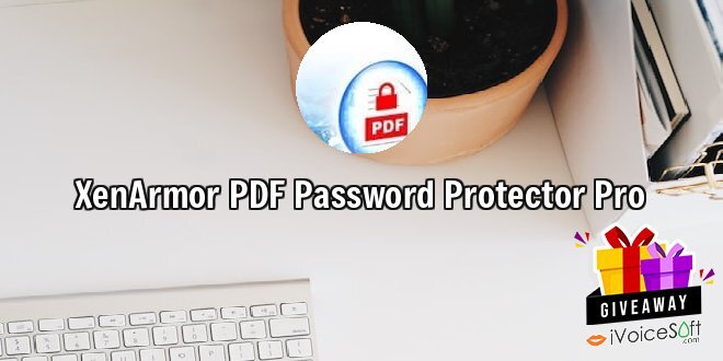 Giveaway: XenArmor PDF Password Protector Pro – Free Download