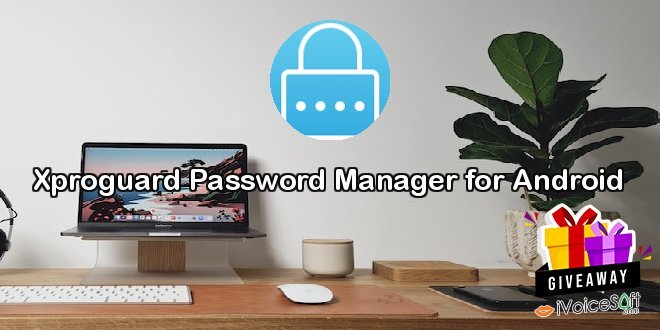 Giveaway: Xproguard Password Manager for Android – Free Download