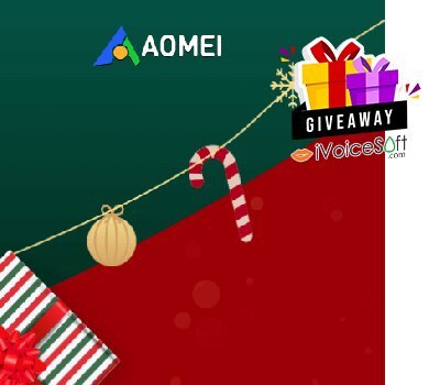 FREE Download AOMEI Christmas & New Year Gifts 2025 Giveaway From iVoicesoft