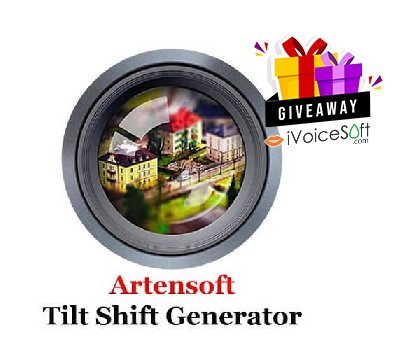 Giveaway: Artensoft Tilt Shift Generator