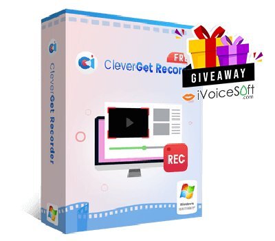 FREE Download CleverGet Recorder for Windows Giveaway From iVoicesoft